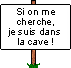 Dans la Cave